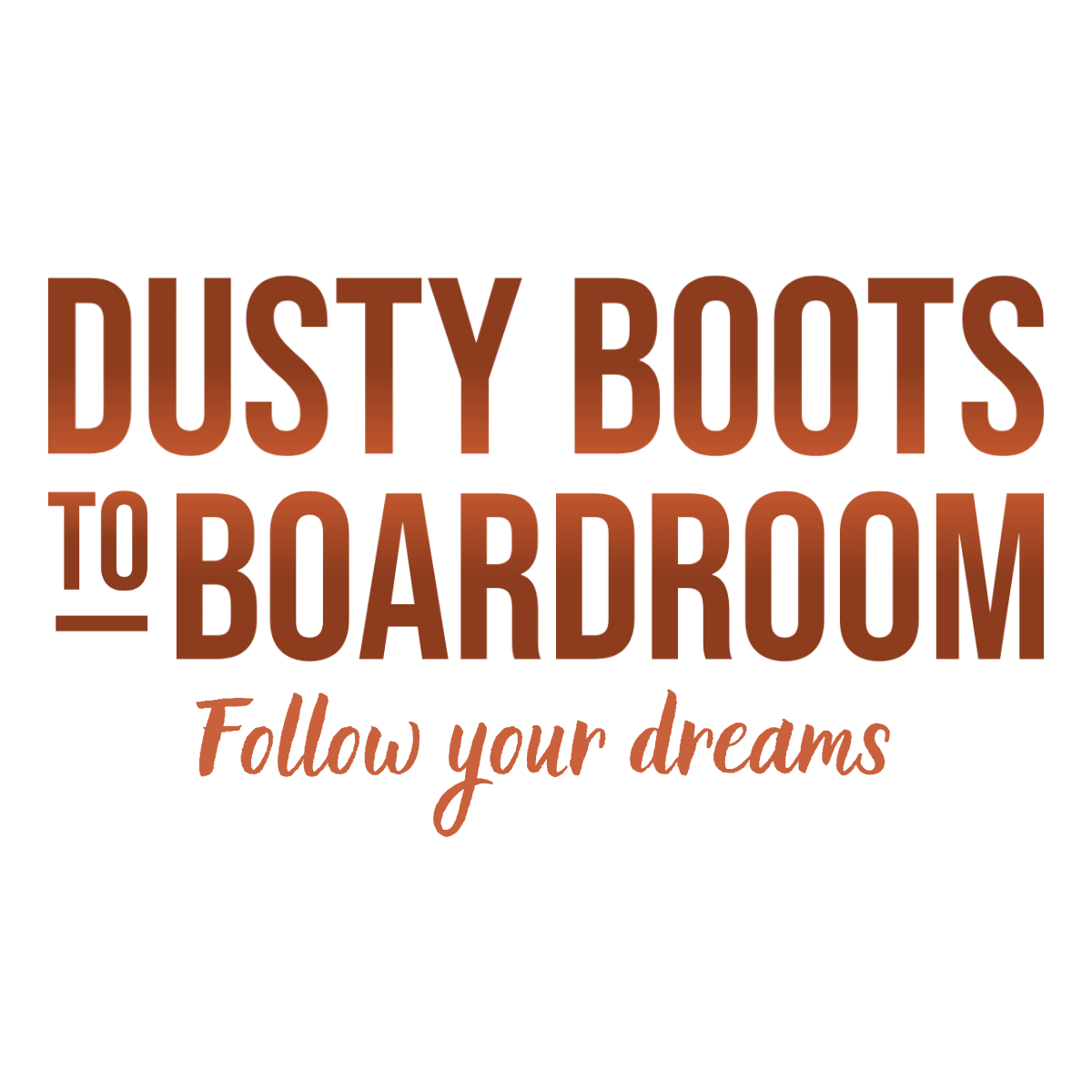 Dusty boots to boardroom Logo